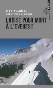 Laissé pour mort à l'Everest - Weathers Beck ; Michaud Stephen-G ; Krebs Bruno