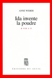 Ida invente la poudre - Weber Anne