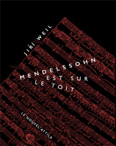 Mendelssohn est sur le toit. Précédé de Complainte pour 77 297 - Weil Jirí ; Abrams Erika