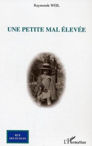 Une petite mal élevée - Weil Raymonde
