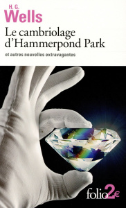 Le cambriolage d'Hammerpond Park et autres nouvelles extravagances - Wells Herbert George ; Davray Henry-D ; Kozakiewic