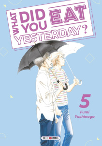 What did you eat Yesterday ? Tome 5 - Yoshinaga Fumi ; Mistrot Guillaume