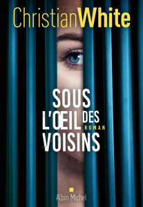 Sous l'oeil des voisins - White Christian ; Maillet Isabelle
