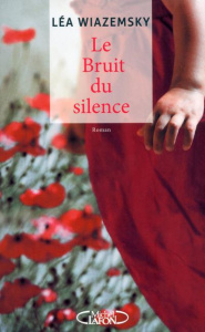 Le bruit du silence - Wiazemsky Léa