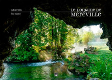 Le domaine de Méréville. Renaissance d'un jardin - Wick Gabriel ; Sander Eric