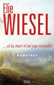 MEMOIRES. Tome 2,....Et la mer n'est pas remplie - Wiesel Elie