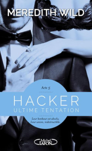 Hacker Tome 5 : Ultime tentation - Wild Meredith ; Collin Jacques