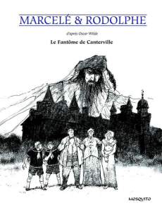 Le fantôme de Canterville ; Le Crime de Lord Arthur Savile - Marcelé ; Rodolphe ; Wilde Oscar