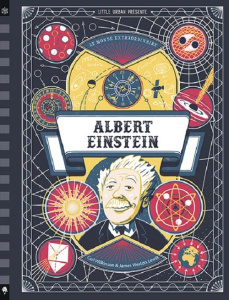 Le Monde extraordinaire d'Albert Einstein - Wilkinson Carl ; Weston Lewis James ; Gros Emmanue