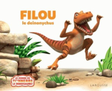 Filou ! Le Deinonychus - Willis Jeanne ; Lepetit Emmanuelle