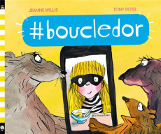 #boucledor - Willis Jeanne ; Ross Tony ; Gros Emmanuel