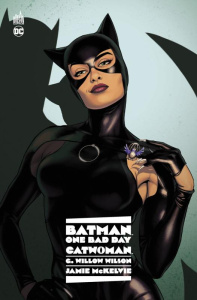 Batman One Bad Day : Catwoman - Willow Wilson G. ; McKelvie Jamie ; Davier Thomas