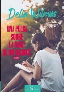 Una pulga sobre la nariz de un gigante - Tomo 3. Solos o por parejas - Delia Wilmus
