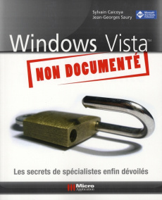Windows Vista non documenté - Caicoya Sylvain ; Saury Jean-Georges