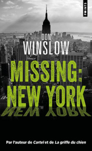 Missing : New York - Winslow Don ; Loubat-Delranc Philippe