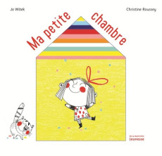 Ma petite chambre - Witek Jo ; Roussey Christine