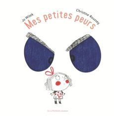 Mes petites peurs - Witek Jo ; Roussey Christine