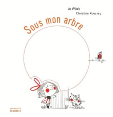 Sous mon arbre - Witek Jo ; Roussey Christine