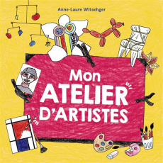Mon atelier d'artistes - Witschger Anne-Laure