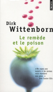 Le remède et le poison - Wittenborn Dirk ; Kamoun Josée