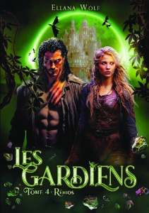Les gardiens Tome 4 : Réhios - Wolf Ellana