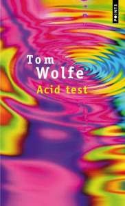 Acid test. Chronique - Wolfe Tom