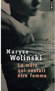 La mère qui voulait être femme - Wolinski Maryse