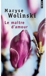 Le maître d'amour - Wolinski Maryse