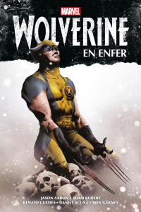 Wolverine : En enfer - Aaron ; Kubert ; Guedes ; Acuña ; Garney
