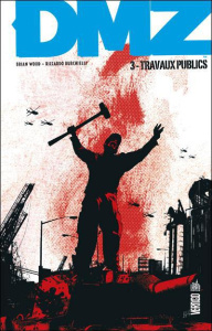 DMZ Tome 3 : Travaux publics - Wood Brian ; Burchielli Riccardo ; Cox Jeromy ; Da