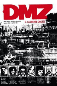 DMZ Tome 5 : La guerre cachée - Wood Brian