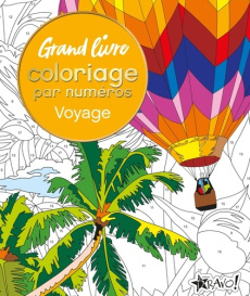 Grand livre coloriage par numéros voyage - Woodroffe David ; Sanders Martin