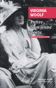 Lettres à un jeune poète et autres textes - Woolf Virginia ; Rovere Maxime