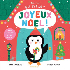 Joyeux Noël ! Toc, toc ! Qui est là ? - Woolley Katie ; Oliyko Grasya