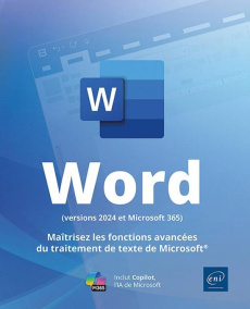 Word (versions 2024 et Microsoft 365). Maîtrisez les fonctions avancées du traitement de texte de Mi - COLLECTIF