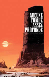Aucune tombe assez profonde - Young Skottie ; Corona Jorge ; Beaulieu Jean-Franç