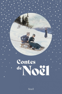 Contes de Noël - Dickens Charles ; Maupassant Guy de ; Andersen Han