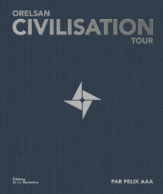 Civilisation Tour - FELIX AAA/ORELSAN