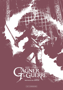 Gagner la guerre Tome 5 : Retour en grâce. Edition spéciale en noir & blanc - Genêt Frédéric ; Jaworski Jean-Philippe