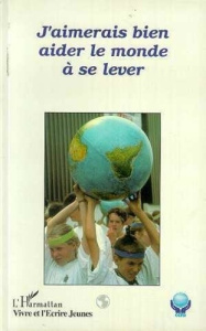 xxx-j-aimerais-bien-aider-le-monde-a-se-lever_0