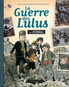 La Guerre des Lulus. Le journal, Edition revue et augmentée - Hautière Régis