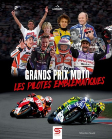 Grands Prix Moto. Les pilotes les plus emblématiques - Soulié Sébastien