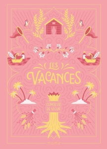 Les vacances - DE SEGUR/CYLA COSTA