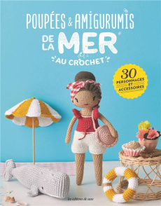 Poupées & amigurimis de la mer au crochet. 30 personnages et accessoires - OEUVRE COLLECTIVE