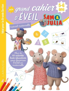 Mon grand cahier d'éveil Sam & Julia la maison des souris. Spécial maternelle, idéal pour la Grande - Girac-Marinier Carine