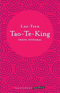 Tao-Te-King. Le livre de la voie et de la vertu - Lao-Tseu