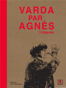 Varda par Agnès. L'intégrale 2 volumes - Varda Agnès ; Bourquin Pierre-Antoine ; Bastide Be