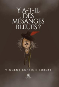 Y a-t-il des mésanges bleus - Ruprich-robert Vincent
