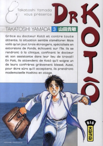 Dr Kotô Tome 3 - Yamada Takatoshi ; Abadie Guillaume