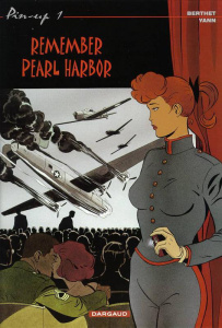 Pin-up Tome 1 : Remember Pearl Harbor - YANN ; BERTHET
